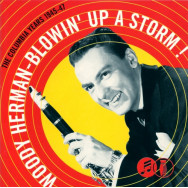 Woody Herman & His Orchestra – Blowin' Up A Storm! The Columbia Years 1945-47